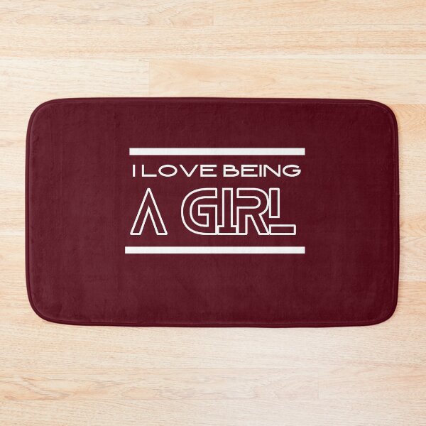 Item preview, I Love Being A Girl Inspiring quotes Inspiring words 2025 designed and sold by PositiveVibes26.