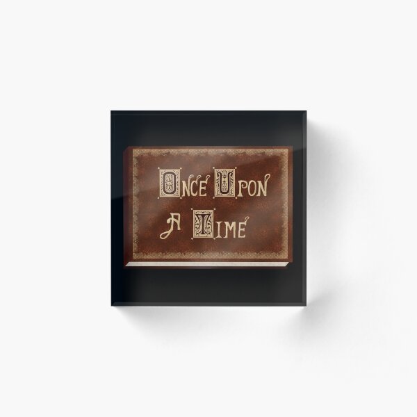 Once Upon A Time Acrylic Block