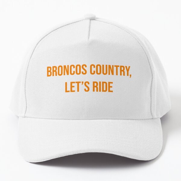 Broncos country… let's ride” 