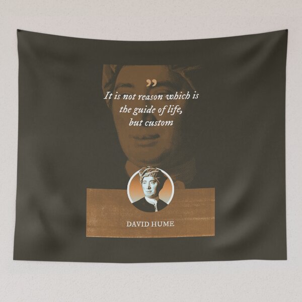 Item preview, David Hume - It is not reason which is the guide of life, but custom designed and sold by Syahrasi.