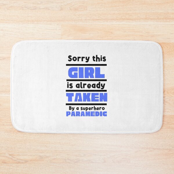 Item preview, Sorry This Girl Is Already Taken By A Superhero Paramedic designed and sold by SportyDogShop.