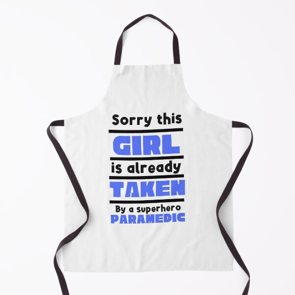 Item preview, Sorry This Girl Is Already Taken By A Superhero Paramedic designed and sold by SportyDogShop.