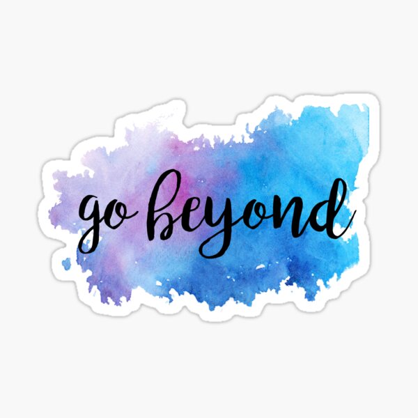 Go Beyond Watercolor Sticker