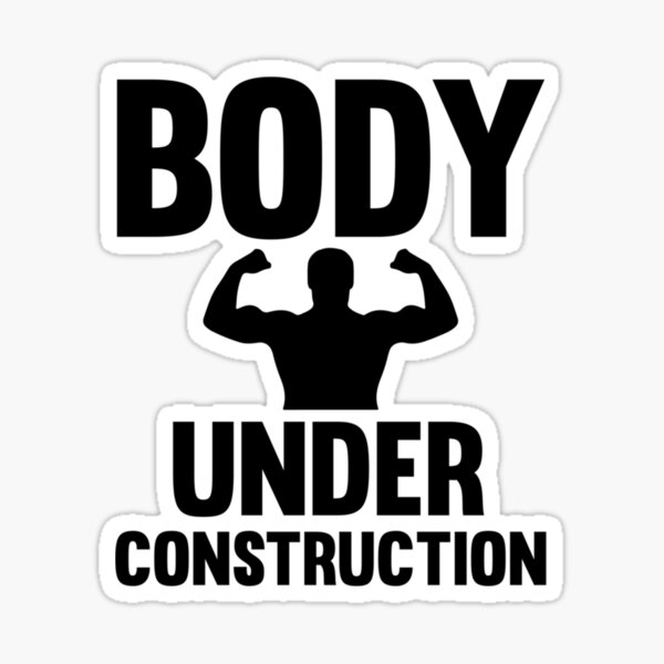 "Body Under Construction " Sticker for Sale by JessieCampbell Redbubble