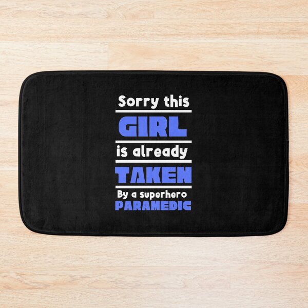 Item preview, Sorry This Girl Is Already Taken By A Superhero Paramedic designed and sold by SportyDogShop.