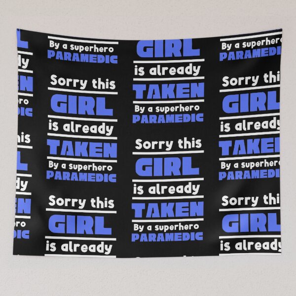 Item preview, Sorry This Girl Is Already Taken By A Superhero Paramedic designed and sold by SportyDogShop.