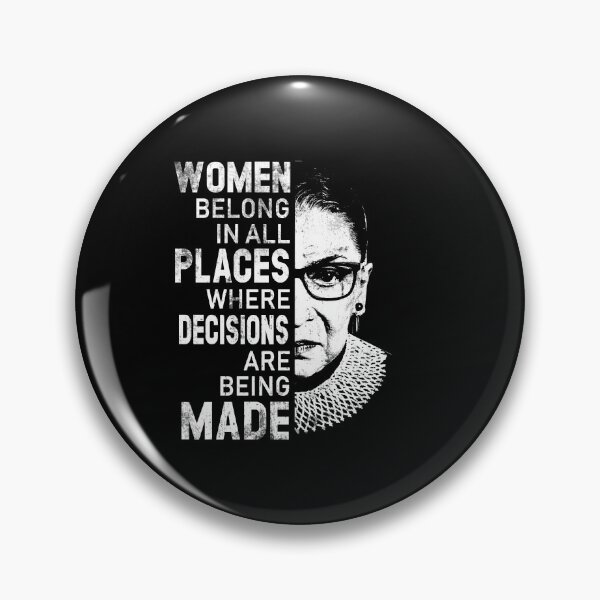 Item preview, Women belong in all places where decisions are being made RBG Ruth Barder Ginsgurg  designed and sold by Simeon	 Dorelus.