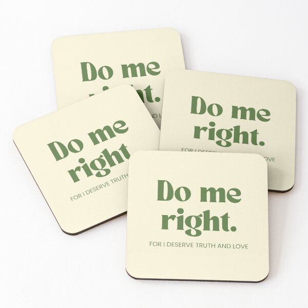 Item preview, Do Me Right, I deserve truth and love, Inspiring quotes Inspiring words 2025 designed and sold by PositiveVibes26.