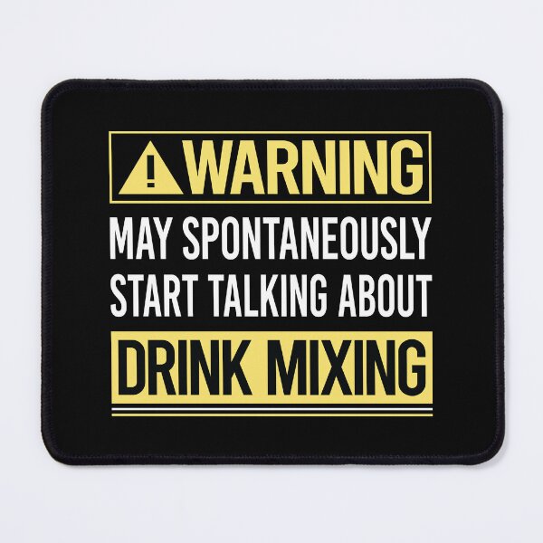 Item preview, Warning About Drink Mixing Mixologist Mixology Cocktail Bartending Bartender designed and sold by WrightTrouble.