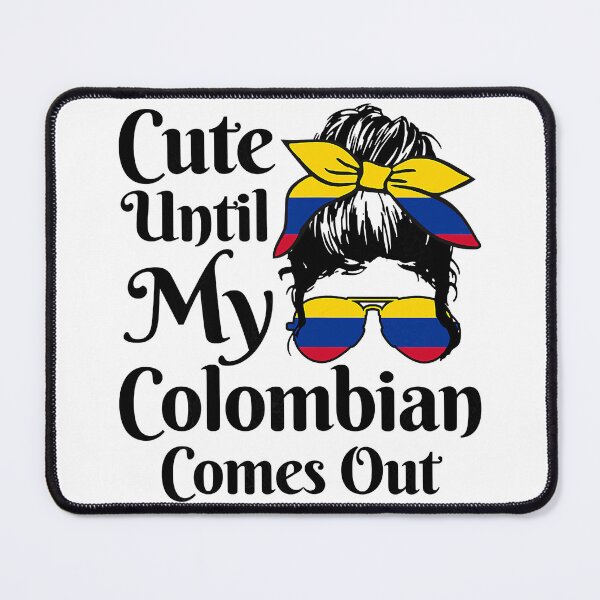 Item preview, Cute Until My Colombian Comes Out Colombia designed and sold by SentaSchmitt.
