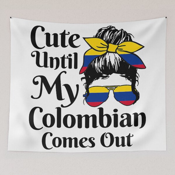 Item preview, Cute Until My Colombian Comes Out Colombia designed and sold by SentaSchmitt.