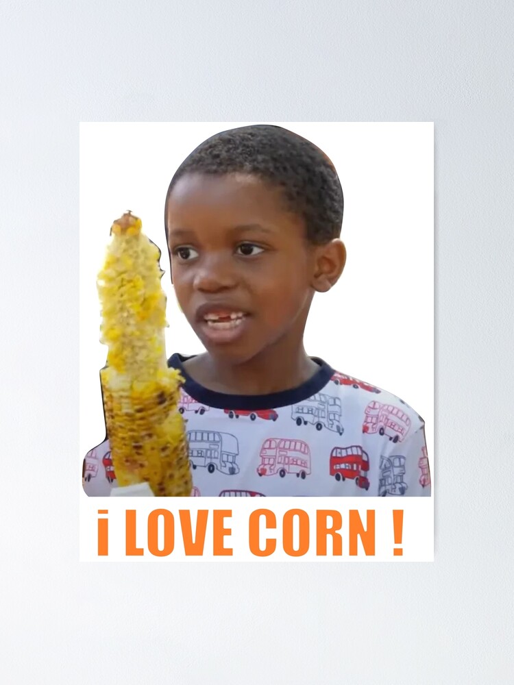 "Have a corntastic day corn kid funny song " Poster for Sale by