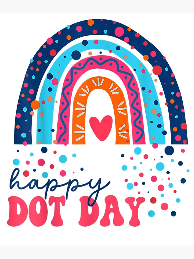 "Happy Dot Day International Dot Day Colorful Polka Dot 2022" Poster