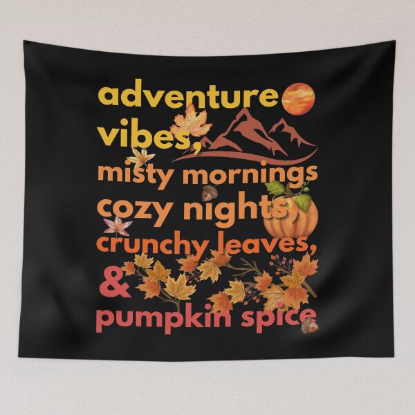 Item preview, adventure vibes misty mornings cozy nights crunchy leaves & pumpkin spice designed and sold by movie-popcorn.