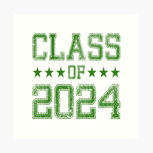 "Class of 2024 Class of 2024 Graduation" Art Print for Sale by