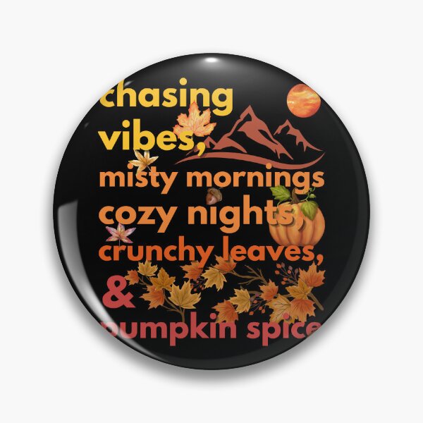 Item preview, chasing vibes misty mornings cozy nights crunchy leaves & pumpkin spice designed and sold by movie-popcorn.