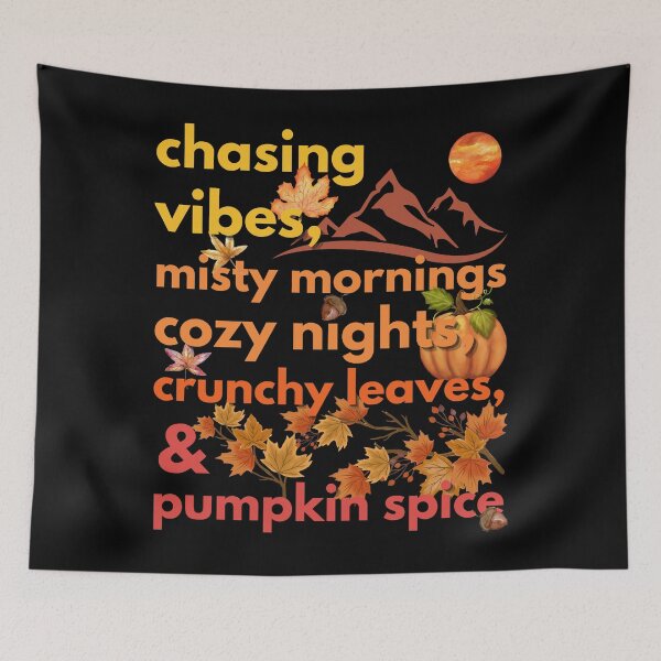 Item preview, chasing vibes misty mornings cozy nights crunchy leaves & pumpkin spice designed and sold by movie-popcorn.