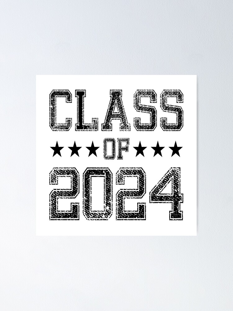 "Class of 2024 Class of 2024 Graduation" Poster for Sale by Macphisto71