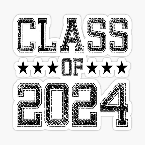 "Class of 2024 Class of 2024 Graduation" Sticker for Sale by