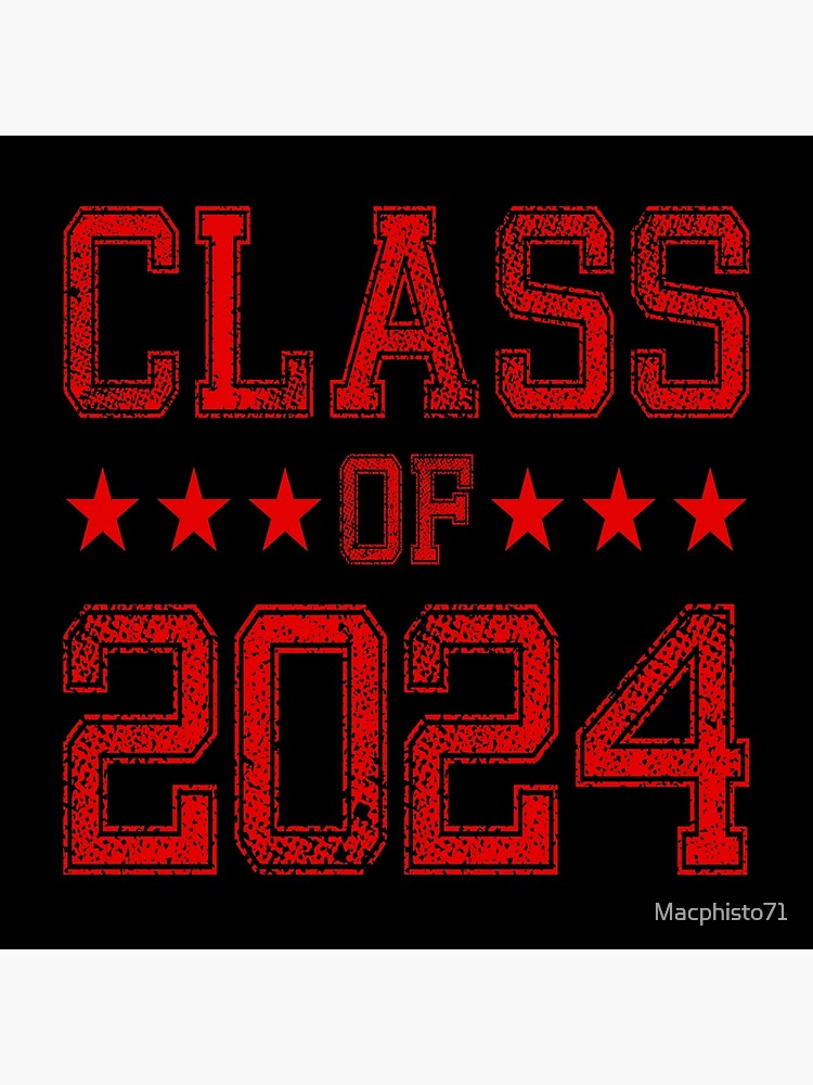 "Class of 2024 Class of 2024 Graduation" Poster for Sale by Macphisto71
