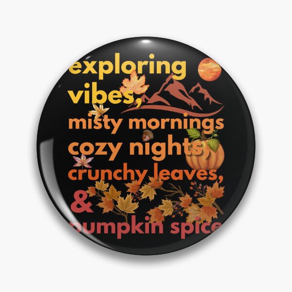 Item preview, exploring vibes misty mornings cozy nights crunchy leaves & pumpkin spice designed and sold by movie-popcorn.