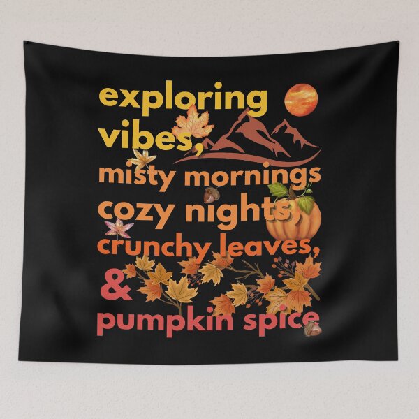 Item preview, exploring vibes misty mornings cozy nights crunchy leaves & pumpkin spice designed and sold by movie-popcorn.