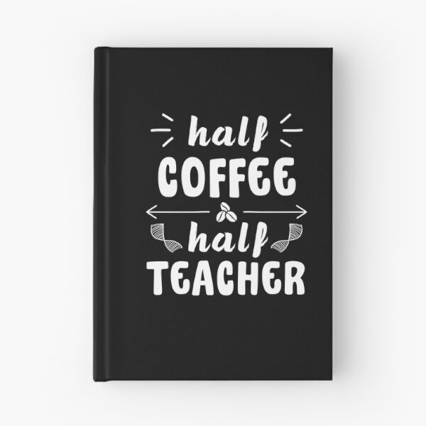 Item preview, Half Coffee Half Teacher designed and sold by Alpha555.