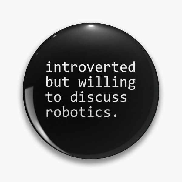 Item preview, introverted but willing to discuss robotics designed and sold by sengutengu.