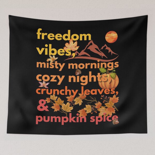 Item preview, freedom vibes misty mornings cozy nights crunchy leaves & pumpkin spice designed and sold by movie-popcorn.