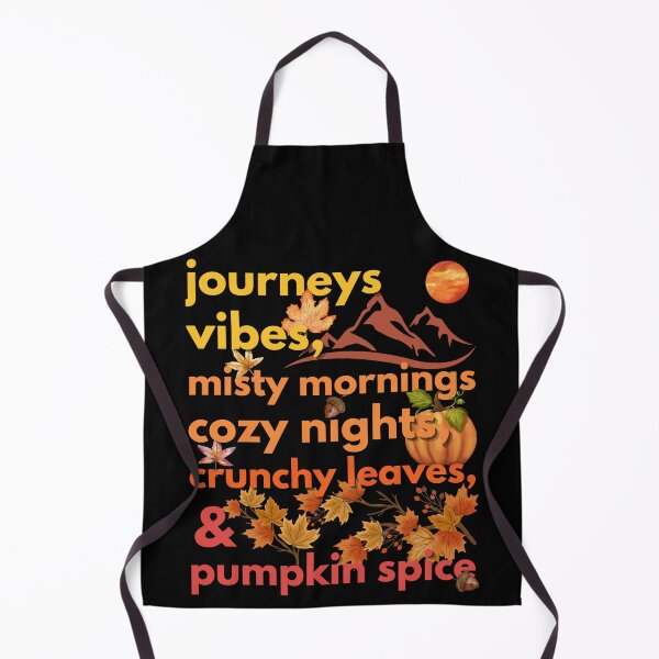 Item preview, journeys vibes misty mornings cozy nights crunchy leaves & pumpkin spice designed and sold by movie-popcorn.
