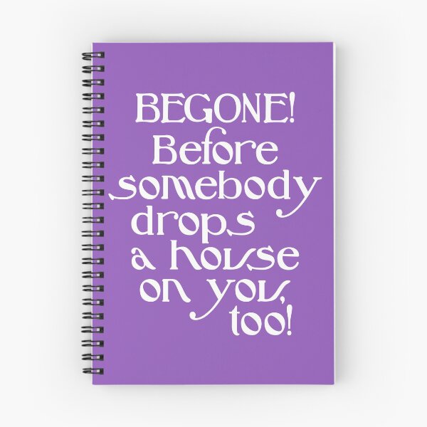 Item preview, BEGONE! Before Somebody Drops a House on You, too! designed and sold by Jandsgraphics.