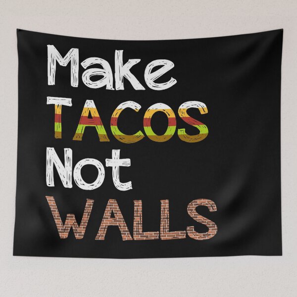 Item preview, Make Tacos Not Walls (Colored) designed and sold by jshap.