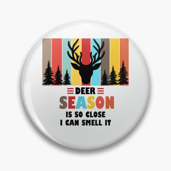 Item preview, Deer Season Is So Close I Can Smell It  designed and sold by Rami Khalifah.