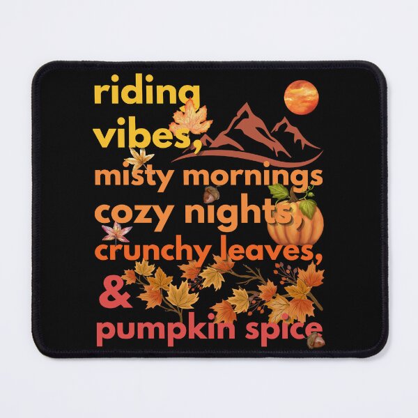 Item preview, riding vibes misty mornings cozy nights crunchy leaves & pumpkin spice designed and sold by movie-popcorn.