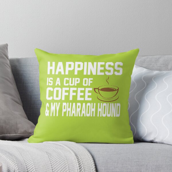 Item preview, Happiness is Coffee & Pharaoh Hound designed and sold by AlwaysAwesome.
