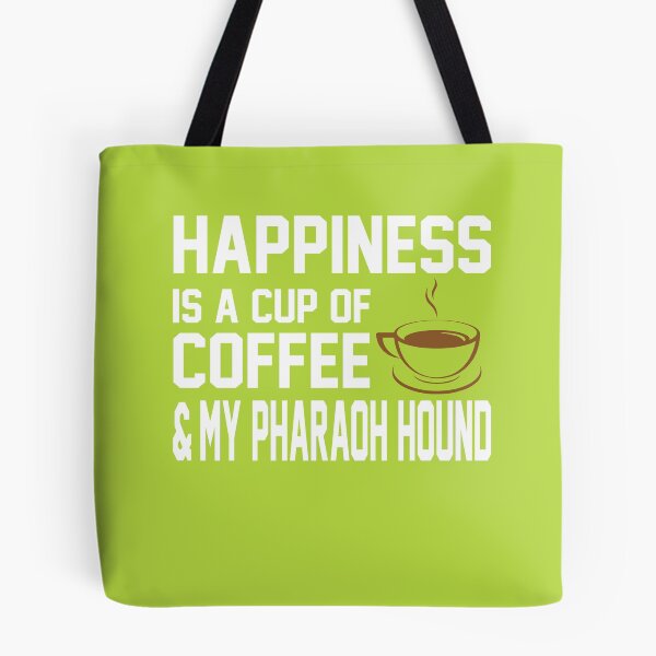 Item preview, Happiness is Coffee & Pharaoh Hound designed and sold by AlwaysAwesome.