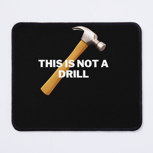 Item preview, This is Not a Drill designed and sold by TjsDesignsnMore.