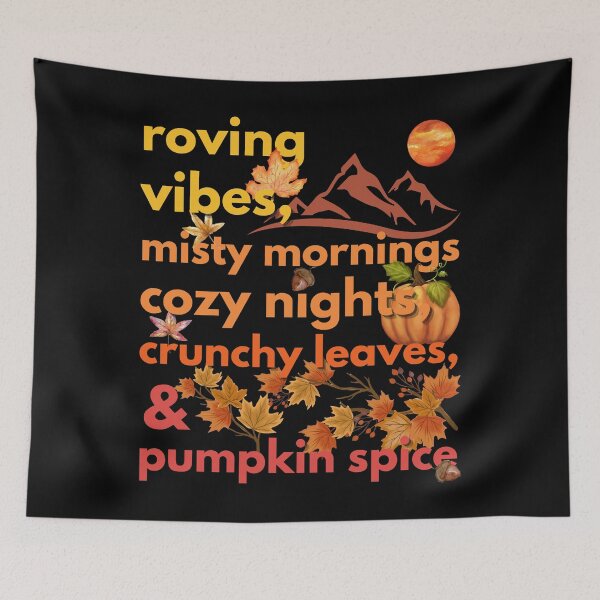 Item preview, roving vibes misty mornings cozy nights crunchy leaves & pumpkin spice designed and sold by movie-popcorn.