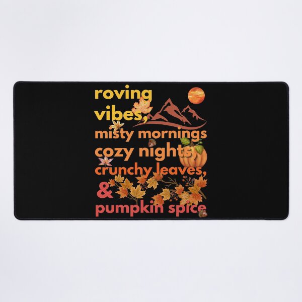 Item preview, roving vibes misty mornings cozy nights crunchy leaves & pumpkin spice designed and sold by movie-popcorn.