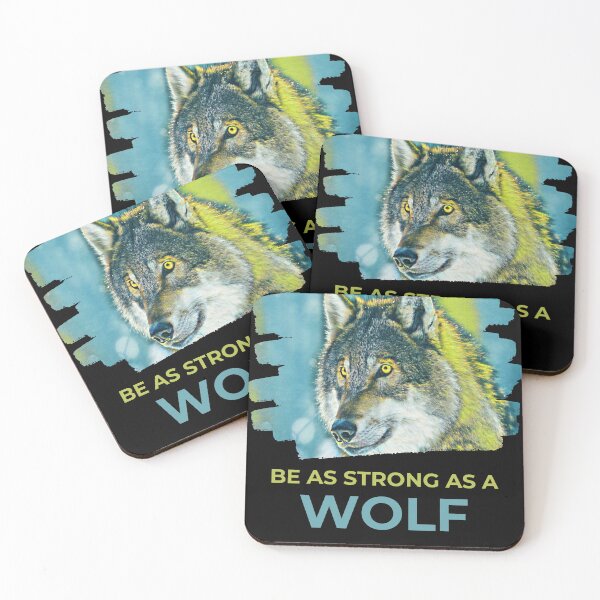 Item preview, Be As Strong As A Wolf Inspirational Dynamic Quote designed and sold by McThingummy.