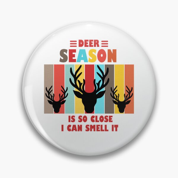 Item preview, Deer Season Is So Close I Can Smell It  designed and sold by Rami Khalifah.