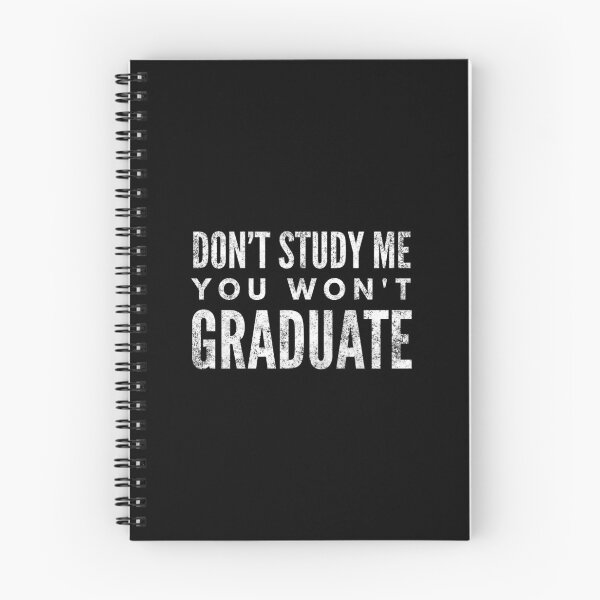 Item preview, Don't Study Me You Won't Graduate - Funny Sayings designed and sold by texteestore.