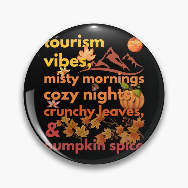Item preview, tourism vibes misty mornings cozy nights crunchy leaves & pumpkin spice designed and sold by movie-popcorn.
