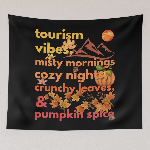 Item preview, tourism vibes misty mornings cozy nights crunchy leaves & pumpkin spice designed and sold by movie-popcorn.