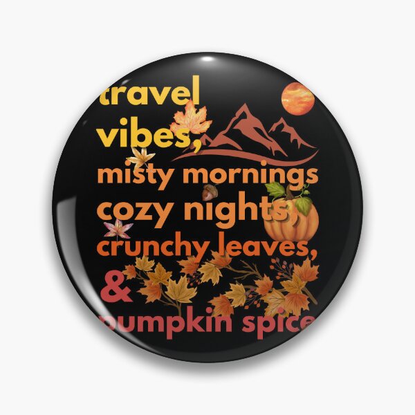 Item preview, travel vibes misty mornings cozy nights crunchy leaves & pumpkin spice designed and sold by movie-popcorn.
