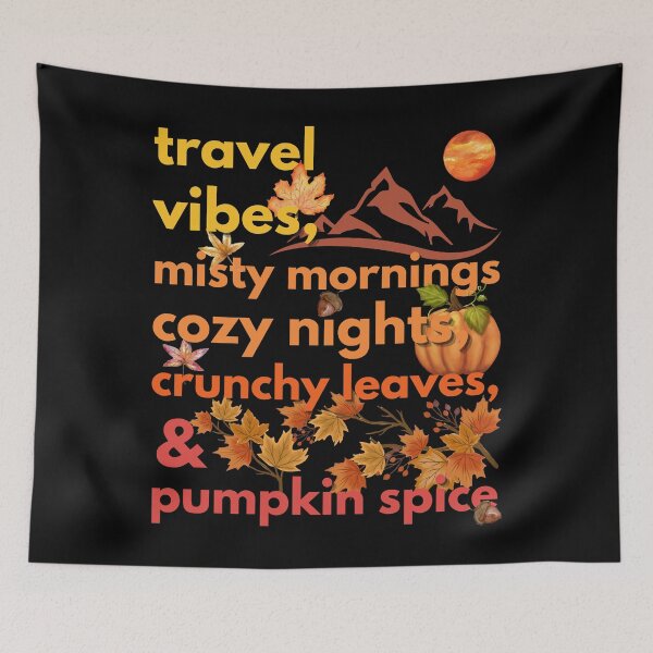 Item preview, travel vibes misty mornings cozy nights crunchy leaves & pumpkin spice designed and sold by movie-popcorn.
