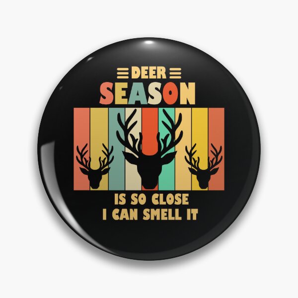 Item preview, Deer Season Is So Close I Can Smell It  designed and sold by Rami Khalifah.