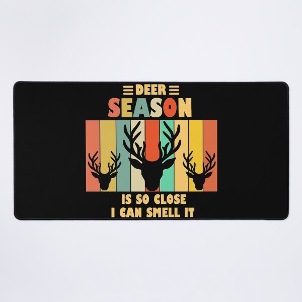 Item preview, Deer Season Is So Close I Can Smell It  designed and sold by Rami Khalifah.