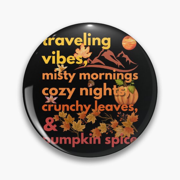 Item preview, traveling vibes misty mornings cozy nights crunchy leaves & pumpkin spice designed and sold by movie-popcorn.