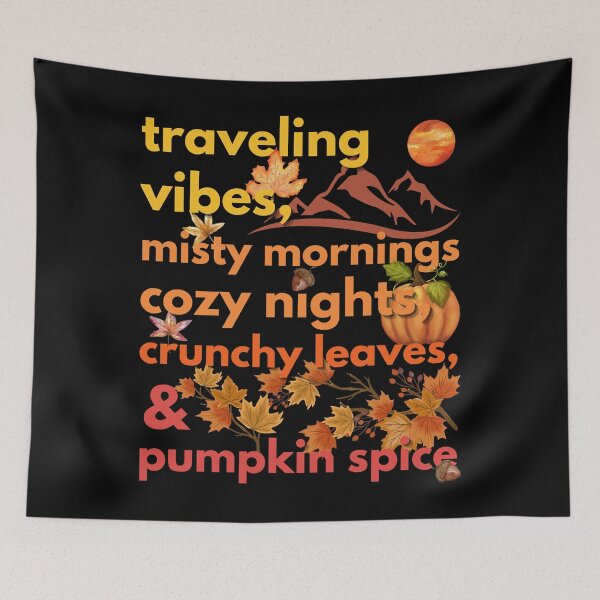 Item preview, traveling vibes misty mornings cozy nights crunchy leaves & pumpkin spice designed and sold by movie-popcorn.